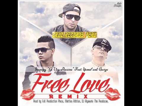 Free Love (REMIX) - Jeannpy "La Voz Asesina" Feat.Yamal and George