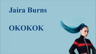Jaira Burns - OKOKOK ||| Lyrics Video