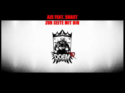 AZE FEAT. SHAST - ZUR SEITE MIT DIR