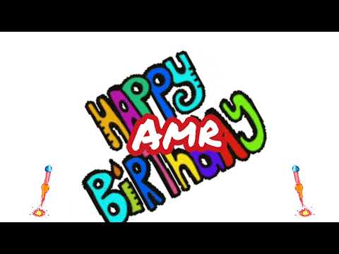 Amr birthday song happy birthday to you