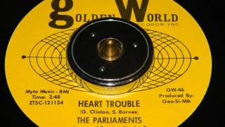 The Parliaments - Heart Trouble