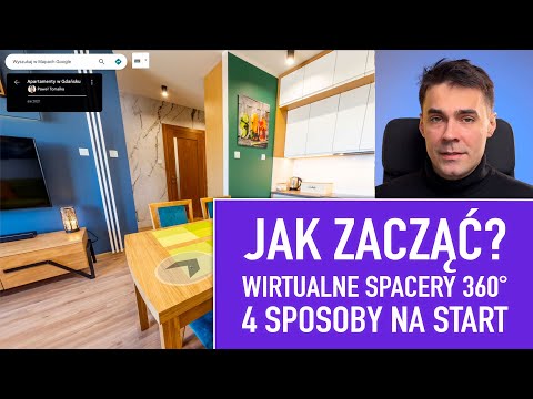 Jak zrobić wirtualny spacer 360 stopni - Darmowe i płatne sposoby!