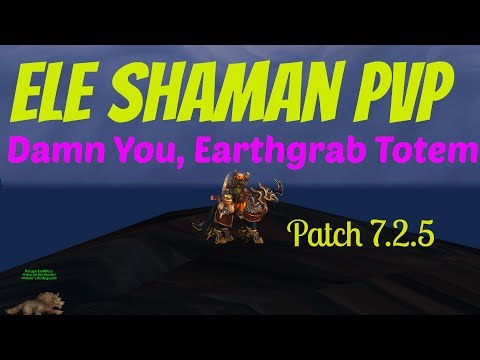7.2.5 Elemental Shaman PvP | Control Of Lava And Earthgrab LOS | Battleground WoW