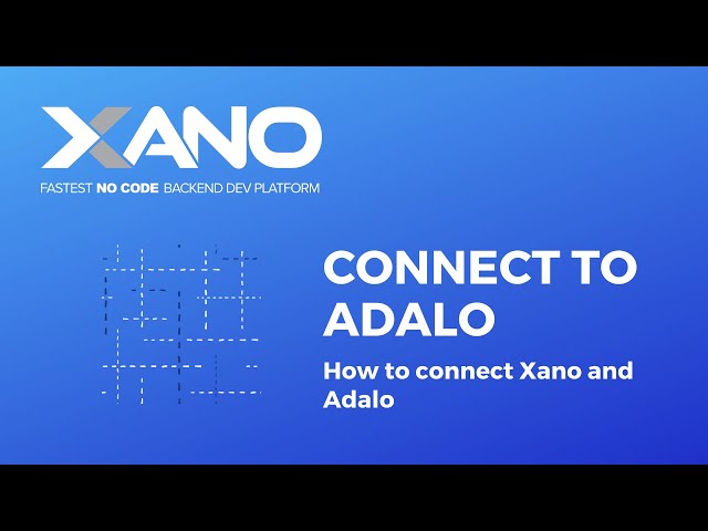 Xano - How to connect Xano to Adalo