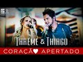 Thaeme & Thiago - Coração Apertado l DVD Novos ...