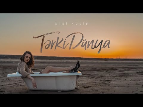 Miri Yusif - Tərki-Dünya (Rəsmi Musiqi Videosu)