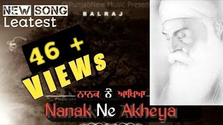Nanak ne Akheya  new leatest punjabi  Balraj  G-gu