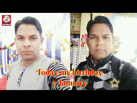 7 January Today my birthday wishes video by Rafik Ashrafi