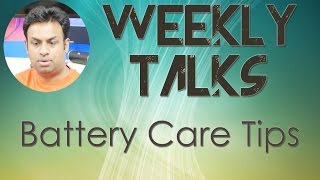 Weekly Tech Talks - Simple Battery Care and Tips