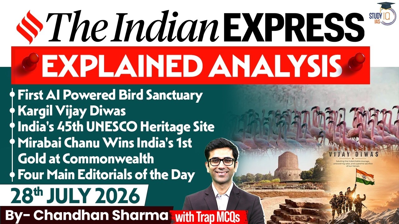 Indian Express Editorial Analysis by Chandan Sharma - 28 JULY 2026 | UPSC Current Affairs 2026