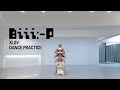 XLOV 엑스러브 Biii P Dance Practice