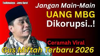 Download lagu Jangan Main-Main Dengan UANG MBG Dikorupsi | GUS MIFTAH TERBARU 2026 DI TASIKMALAYA mp3