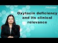 Clinically Relevant Deficiency Of Oxytocin Hormone Demonstrated
