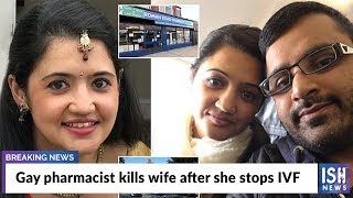Gay Pharmacist Kills Wife after She Stops IVF