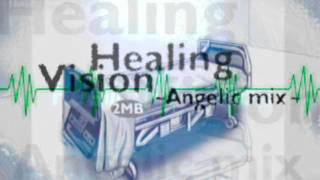 Healing Vision (Full Hate Remix) - 2MB & DE-SIRE