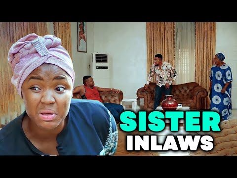 SISTER INLAWS - Ekene Umenwa, Lizzy Gold, Ken Erics #new ) Nigerian Movies 2025 Latest Full Movies