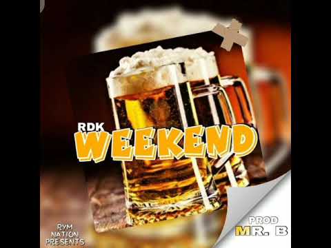 Rdk Weekend (prod by Mr B)