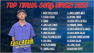 Download lagu TOP TIMUR SONG VIRAL 2025 | FARIS ADAM - BODY PATA-PATA | STECU-STECU 🎶 VIRAL TIKTOK 2025 mp3