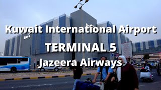 Airport Tour:  Terminal 5 Jazeera Airways I Kuwait