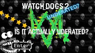 Watch Dogs 2: The Hidden Gem You Need to Experience!