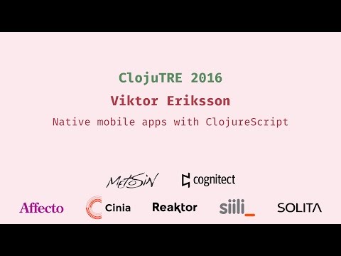 Native mobile apps with ClojureScript - Viktor Eriksson
