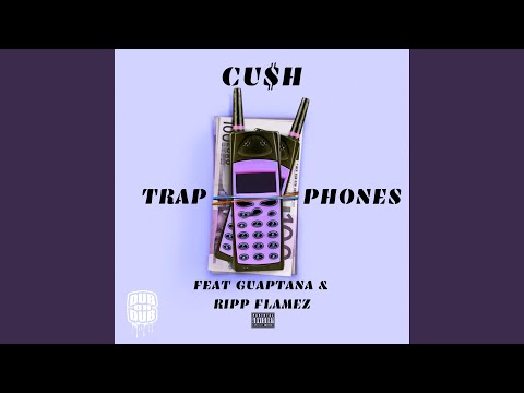 Trap Phones (feat. Guaptana & Ripp Flamez)