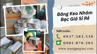 Mua băng keo bạc nhôm ở đâu giá sỉ tốt, chất lượng cao?