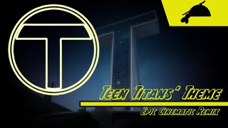 Teen Titans&#39; Theme | Cinematic Version