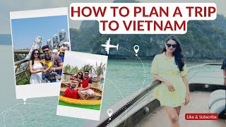 HOW TO PLAN A TRIP TO VIETNAM FROM INDIA/ Vietnam Itinerary 10,15,20 days / Vietnam Tour Details 😍