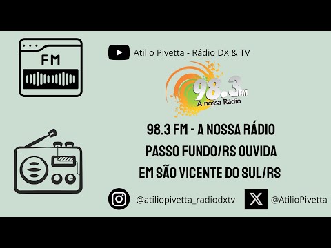 Nossa Rádio 98.3 FM Passo Fundo/RS ouvida em São Vicente do Sul/RS.