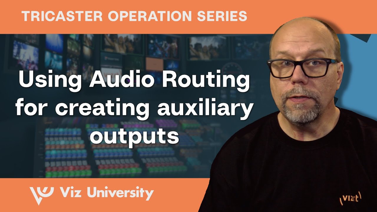 Using Audio Routing for creating auxiliary outputs