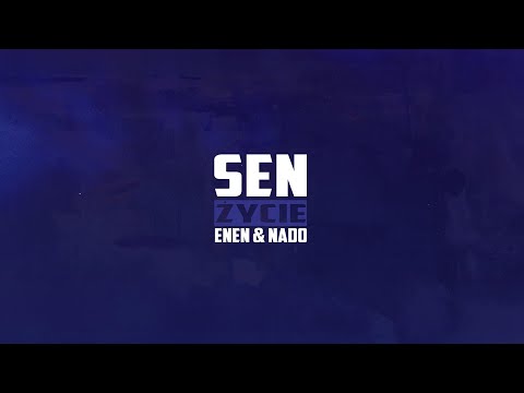 ENEN & NADO - Sen (życie) [VIDEO]