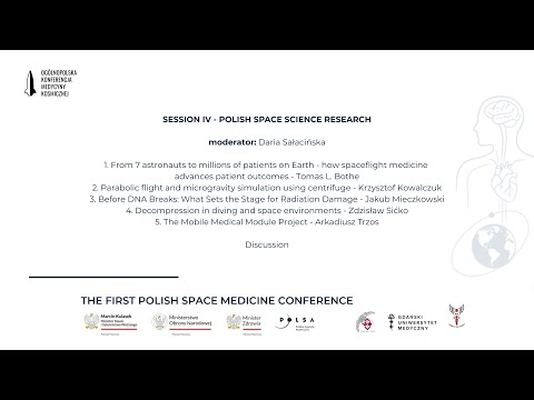 SESSION IV - POLISH SPACE SCIENCE RESEARCH (1st Polish Space Medicine Conference)