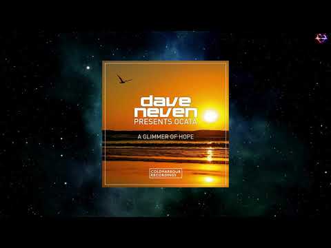 Dave Neven Presents Ocata - A Glimmer Of Hope (Sector7 Extended Remix) [COLDHARBOUR RECORDINGS]