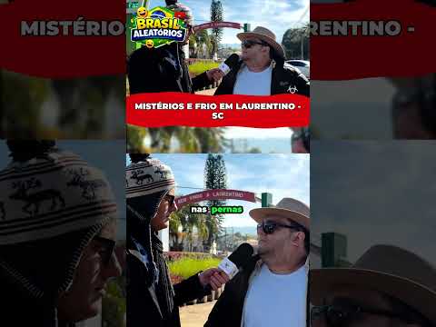 Mistérios e Frio em Laurentino-SC #indavirus #albertomecanico #lauroantigo #videosengracados #humor