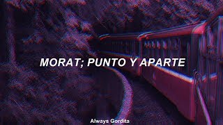 Morat - Punto Y Aparte (Letra)