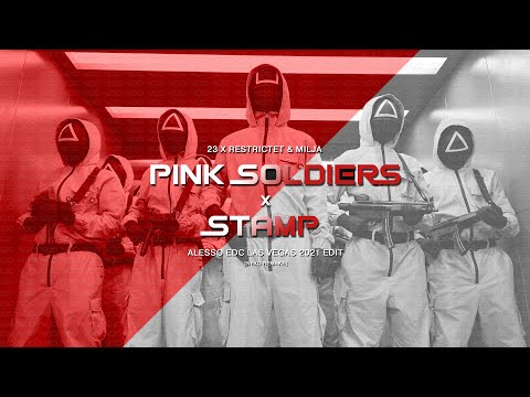 23 X Restrictet & Milja - Pink Soldiers X Stamp (Alesso EDC Las Vegas 2021 Edit)