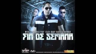 WISE The Gold Pen feat BABY RASTA y GRINGO - FIN DE SEMANA