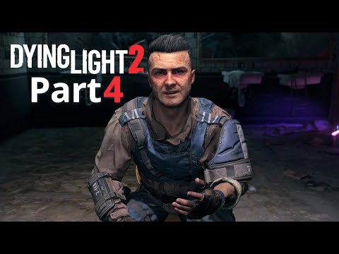 DYING LIGHT 2 STAY HUMAN Gameplay Walkthrough PART 4 [1440p 60FPS]