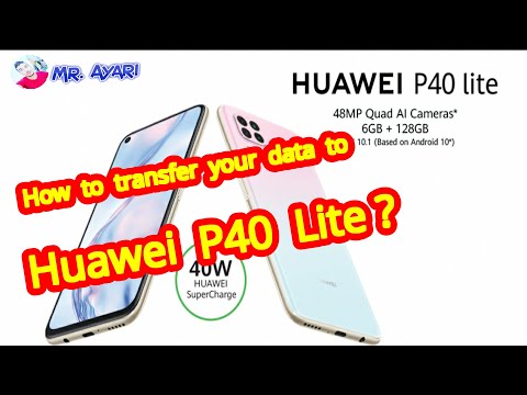 How to transfer your data to Huawei P40 Lite ?