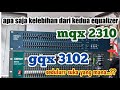 perbedaan equalizer ashley GQX 3102 dan MQX 2310