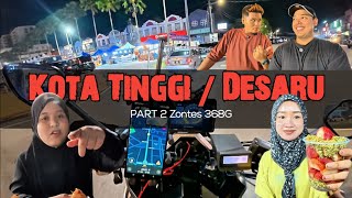 This Place Is So Chill..*SANTAI* Kota Tinggi  Part 2 / Zontes 368G