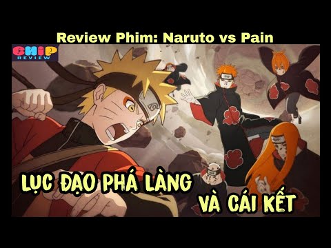 Review Phim Naruto | Lục Đạo Phá Làng Và Cái Kết | Tóm Tắt Naruto vs Pain | Review Anime Hay |
