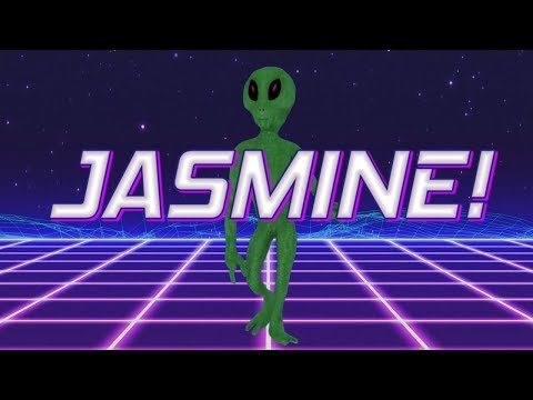 HAPPY BIRTHDAY JASMINE! - ALIEN REMIX