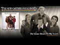 Gaither Vocal Band - He Came Down To My Level