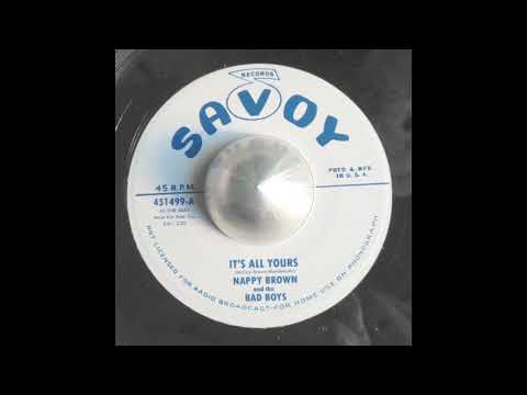 Thumbnail for NAPPY BROWN - It's All Yours / Because I Love You by Nappy Brown