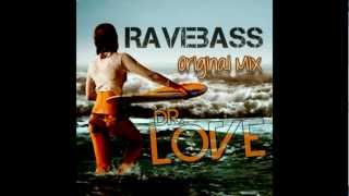 RaveBass - Dr.Love (All Previews)