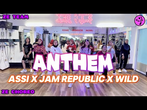 ANTHEM ➖ ASSI X JAM REPUBLIC X WILD / ZUMBA / DANCE WORKOUT / VIRAL TIKTOK / ZE TEAM BALIKPAPAN 🖤
