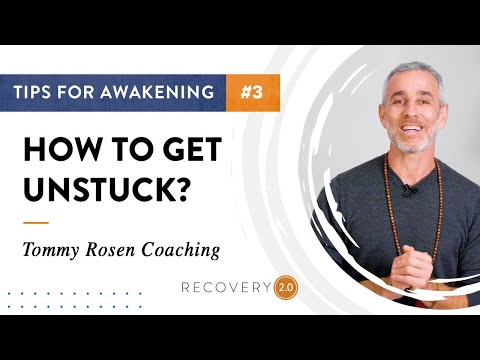 Tip 3- How To Get Unstuck? | Coaching Tips for Awakening with Tommy Rosen