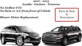 Acadia, Traverse, Enclave No Air FIX!!!! Blower Motor Replacement!!!